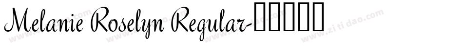 Melanie Roselyn Regular字体转换